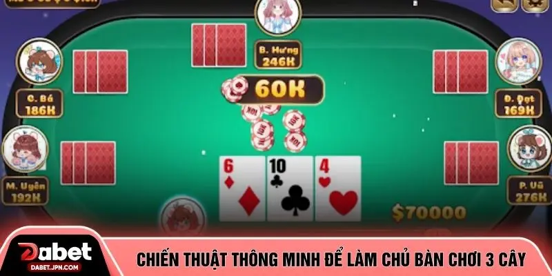 Chiến thuật thông minh để làm chủ bàn chơi 3 cây