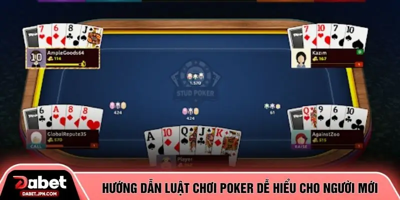 Hướng dẫn luật chơi poker dễ hiểu cho người mới