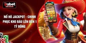 Nổ Hũ Jackpot - Chinh Phục Kho Báu Lên Đến 1 Tỷ Đồng