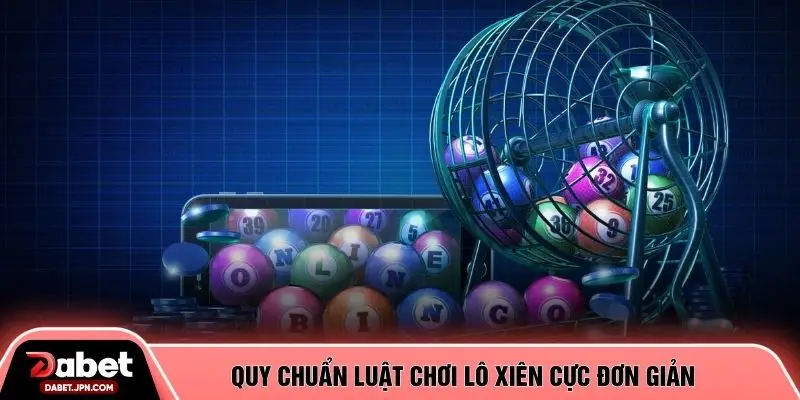 Quy chuẩn luật chơi lô xiên  cực đơn giản